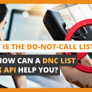 What is the Do-Not-Call List and How Can a DNC List Check API Help You