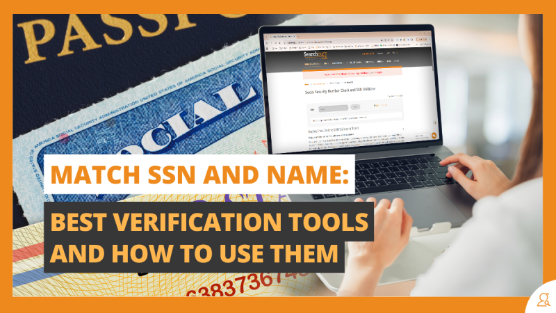 Match SSN and Name Best Verification Tools and How to Use Them