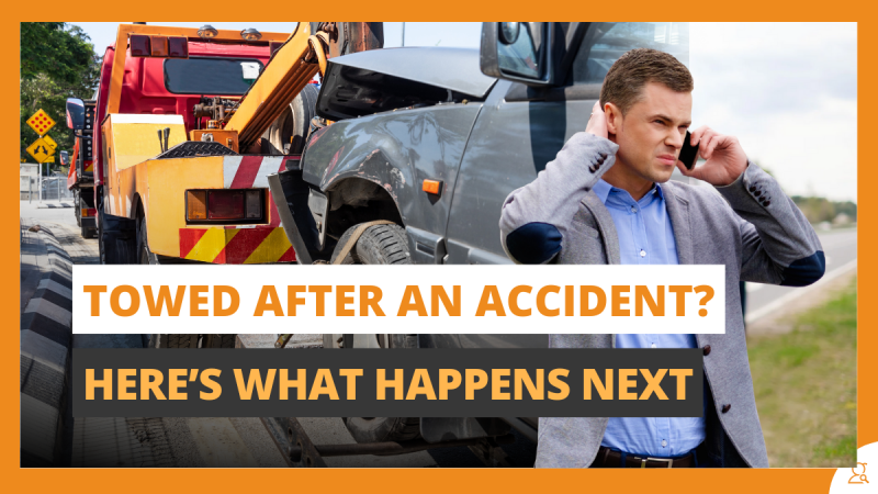 Towed After an Accident Here’s What Happens Next