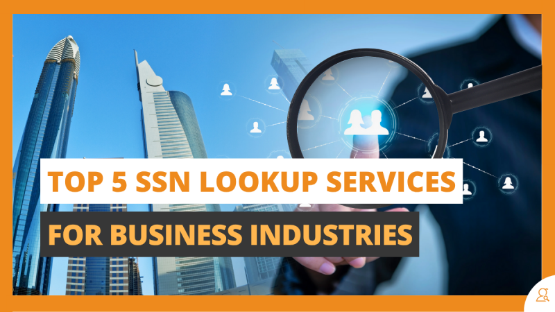 Top 5 SSN Lookup Services for Business Industries