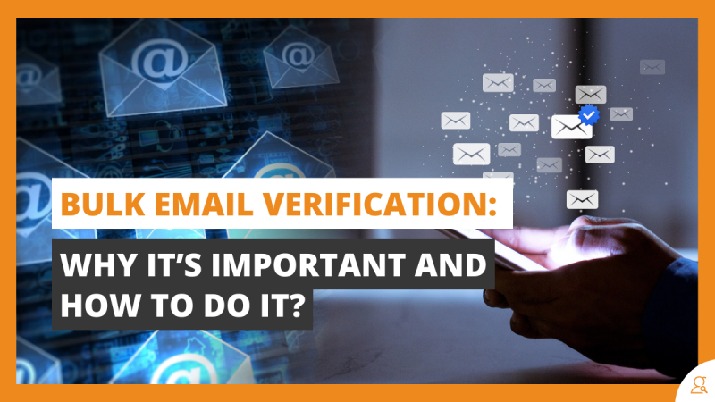Bulk Email Verification Why It’s Important and How to Do It.