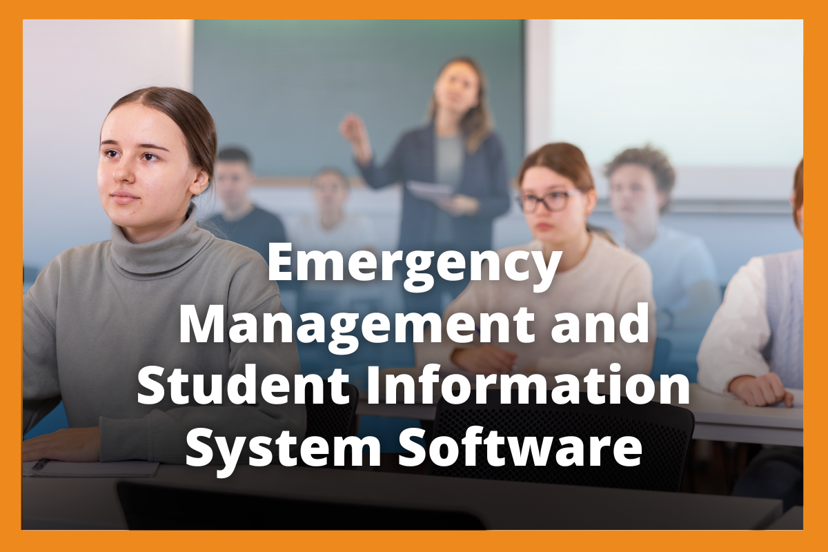 Emergency Management and Student Information System Software