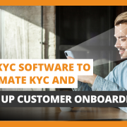 Best KYC Software to Automate KYC and Speed Up Customer Onboarding