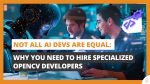 Not All AI Devs Are Equal Why You Need to Hire Specialized OpenCV Developers