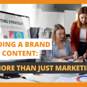 Building a Brand with Content It’s More Than Just Marketing