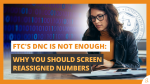 Why You Should Screen Reassigned Numbers