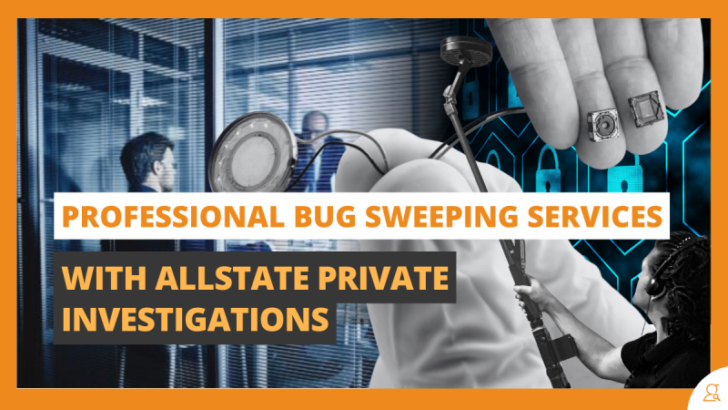 Professional Bug Sweeping Services with Allstate Private Investigations (1)