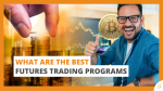 What Are The Best Futures Trading Programs