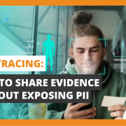 Skip Tracing How to Share Evidence Without Exposing PII.