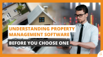 Understanding Property Management Software Before You Choose One