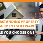 Understanding Property Management Software Before You Choose One