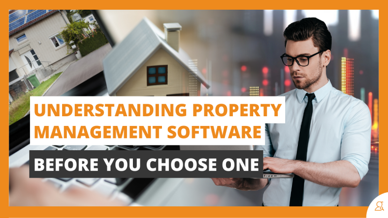 Understanding Property Management Software Before You Choose One
